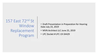 157 East 72 nd St  Draft Presentation in Preparation for Hearing  Window  Date July 23, 2019