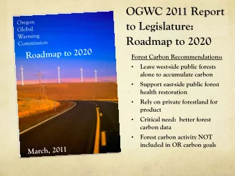 to Legislature:  Roadmap to 2020  Forest Carbon Recommendations:  Leave west-side public forests
