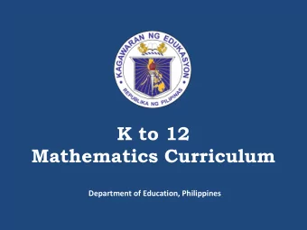 K to 12  Mathematics Curriculum  Department of Education, Philippines  A. Conceptual Framework