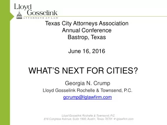 WHATS NEXT FOR CITIES?  Georgia N. Crump  Lloyd Gosselink Rochelle &amp; Townsend, P.C.