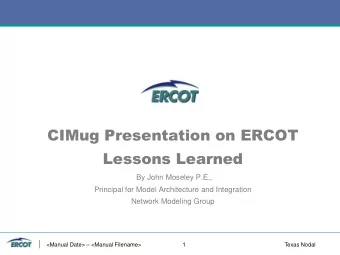 Lessons Learned  By John Moseley P.E.,  Principal for Model Architecture and Integration  Network