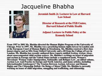 Jacqueline Bhabha  Jeremiah Smith Jr. Lecturer in Law at Harvard  Law School  Director of Research
