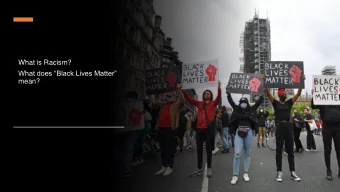 What is Racism?  What does Black Lives Matter  mean?  There are many differences between