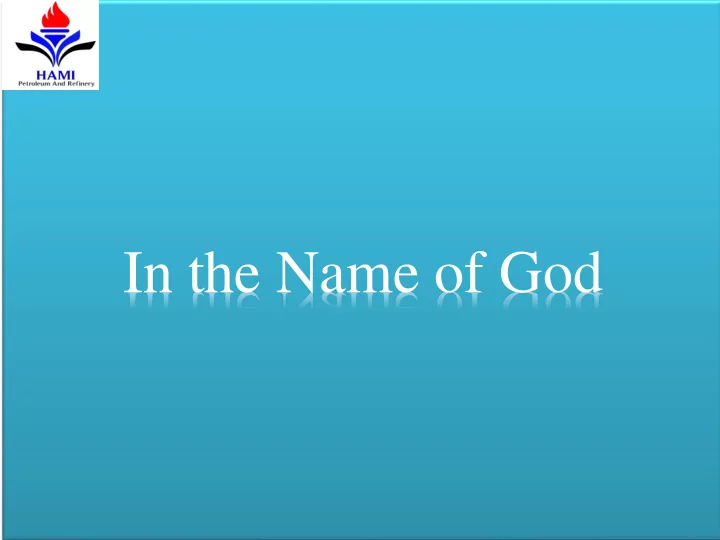 in the name of god hami pasargad kish petroleum and