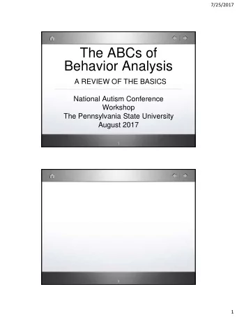 The ABCs of  Behavior Analysis  A REVIEW OF THE BASICS  National Autism Conference  Workshop  The