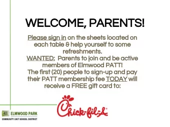 WELCOME, PARENTS!  Please sign in on the sheets located on  each table &amp; help yourself to some