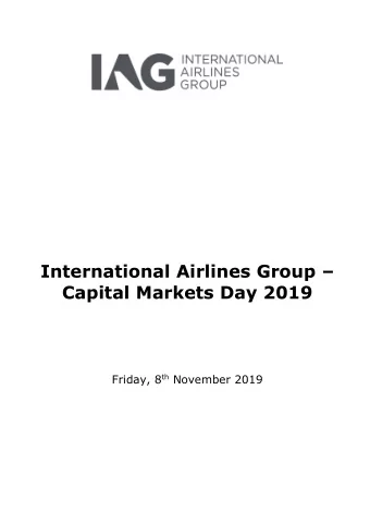 International Airlines Group   Capital Markets Day 2019 Friday, 8 th November 2019 International