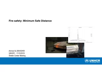 Fire safety: Minimum Safe Distance  Ammar AL-MAHDAWI  UNHCR  - 11/10/2019  Shelter Center Meeting