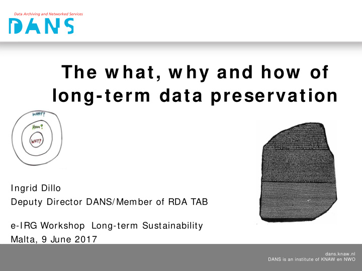 the w hat w hy and how of long term data preservation