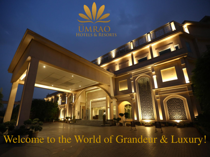 welcome to the world of grandeur luxury about us