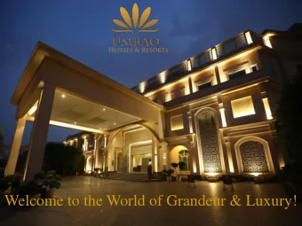 Welcome to the World of Grandeur &amp; Luxury!  About us The Umrao is a blend of unique