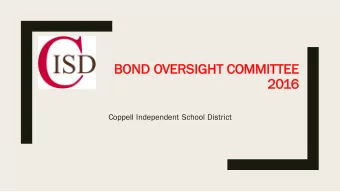 BOND OVERSIG  IGHT C  COMMIT  ITTEE  20  2016  Coppell Independent School District  Executive