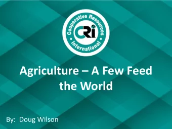 the World  By:  Doug Wilson  Cooperative Resources  International  Size and Scope  International