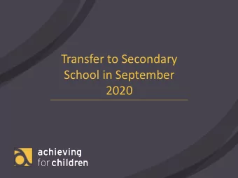 Transfer to Secondary  School in September  2020  Pan London Co-ordinated Admissions System  All