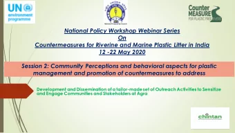 On  Countermeasures for Riverine and Marine Plastic Litter in India  12 -22 May 2020  Session 2: