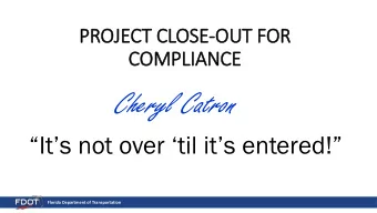 Cheryl Catron  Its not over til its entered!  Florida Department of Transportation