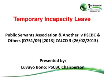 Temporary Incapacity Leave  Public Servants Association &amp; Another  v PSCBC &amp;  Others