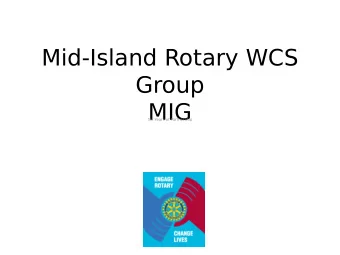 Mid-Island Rotary WCS  Group  MIG  Six Years of Partnership  Background    Inspired by