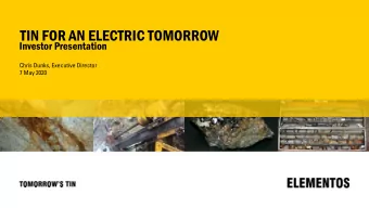 TIN FOR AN ELECTRIC TOMORROW  Investor Presentation  Chris Dunks, Executive Director  7 May 2020