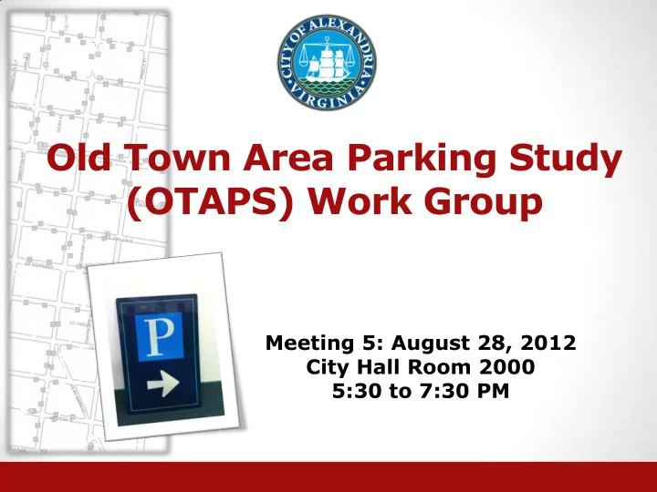 old town area parking study otaps work group