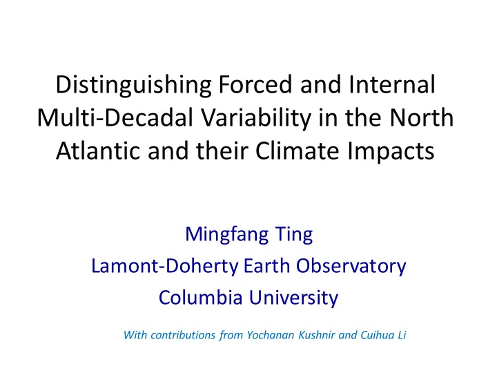distinguishing forced and internal multi decadal