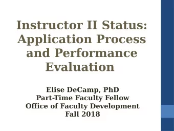Instructor II Status:  Application Process  and Performance  Evaluation  Elise DeCamp, PhD  Part-