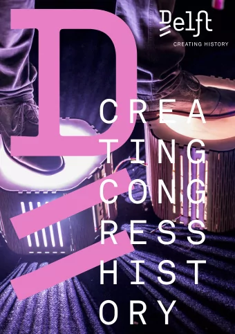 C R E A  T I N G  C O N G  R E S S  H I S T  O R Y  D E L F T :  Innovation plays a major role in