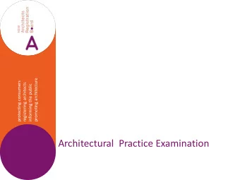 Architectural  Practice Examination  Approved academic qualification in  architecture