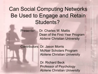 Can Social Computing Networks  Be Used to Engage and Retain  Students?  Presenter:    Dr. Charles