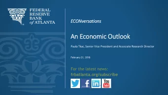 An Economic Outlook  Paula Tkac, Senior Vice President and Associate Research Director  February