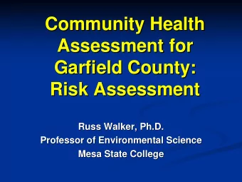 Community Health  Community Health  Assessment for  Assessment for  Garfield County:  Garfield