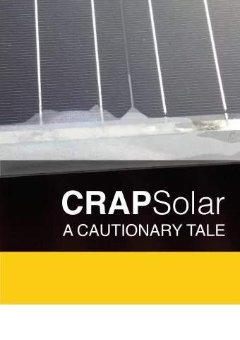 CRAP Solar  A CAUTIONARY TALE  In Australia out of 1.7 million solar installations, too many are in