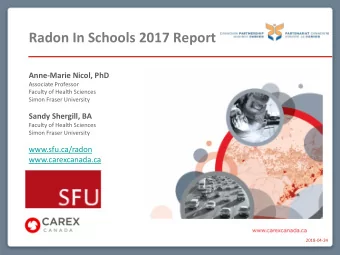 Radon In Schools 2017 Report  Anne-Marie Nicol, PhD  Associate Professor  Faculty of Health