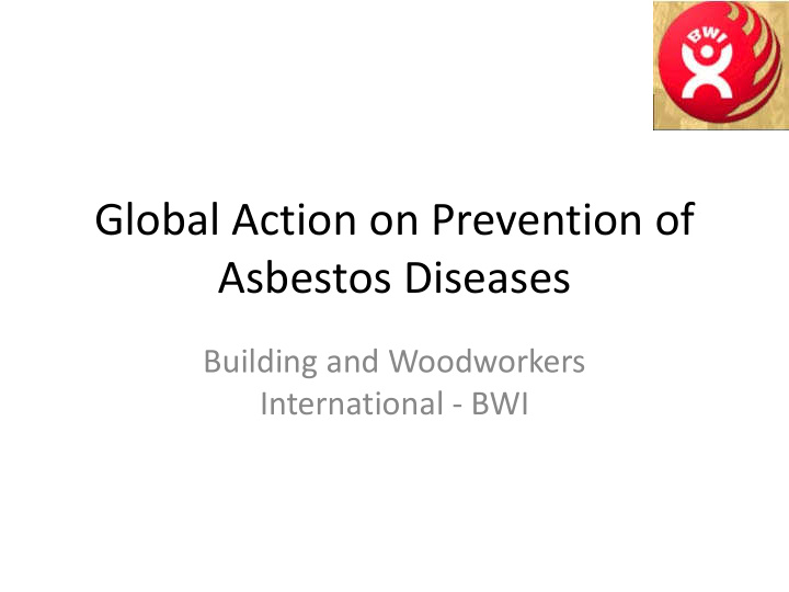 global action on prevention of asbestos diseases