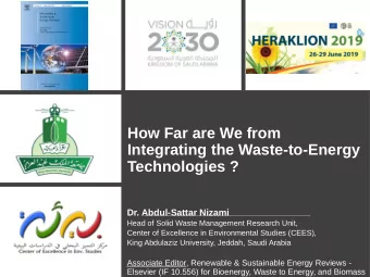 How Far are We from  Integrating the Waste-to-Energy  Technologies ?  Dr. Abdul-Sattar Nizami  Head