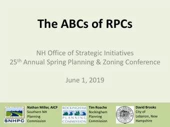 The ABCs of RPCs  NH Office of Strategic Initiatives 25 th Annual Spring Planning &amp; Zoning