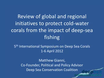 initiatives to protect cold-water  corals from the impact of deep-sea  fishing 5 th International