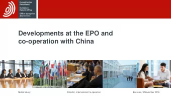 Developments at the EPO and  co-operation with China  Niclas Morey  Director, International