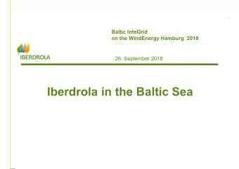 Iberdrola in the Baltic Sea  1  Iberdrola  Content  1.  Iberdrola  An international energy