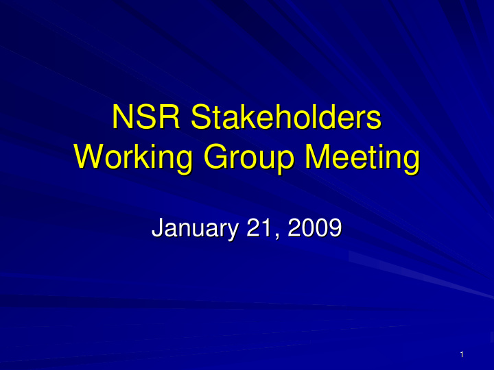 nsr stakeholders nsr stakeholders working group meeting
