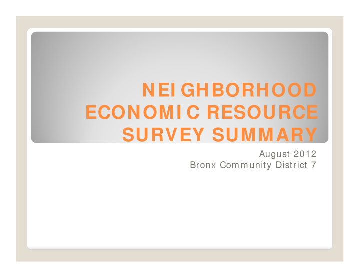 nei ghborhood economi c resource survey summary