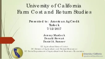 Unive rsity o f Ca lifo rnia  F  a rm Co st a nd Re turn Studie s  Pre se nte d to :  Ame ric a n