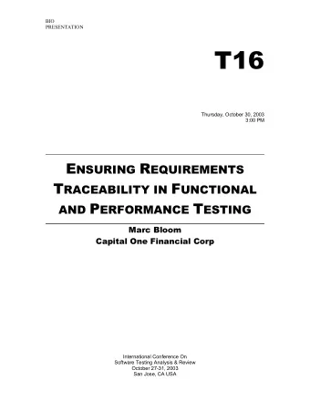 T16  Thursday, October 30, 2003 3:00 PM E NSURING R EQUIREMENTS T RACEABILITY IN F UNCTIONAL AND P
