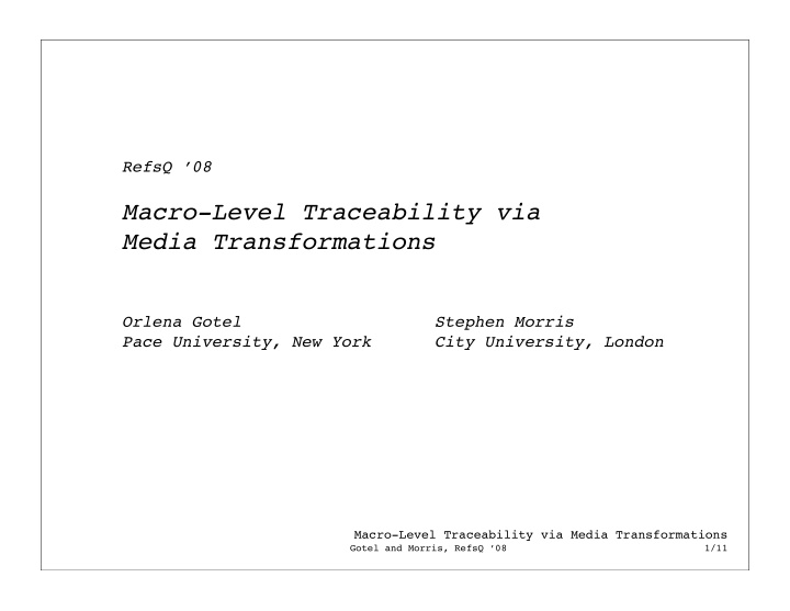 macro level traceability via media transformations
