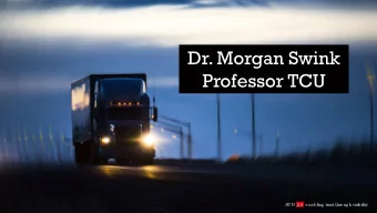 Dr. Morgan Swink  Professor TCU  SCO         enabling trust thro ugh visibility  2.0  F  o o d Se