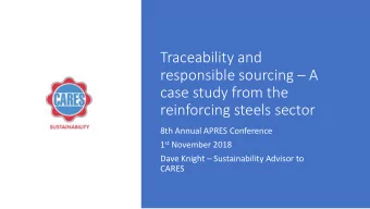 case study from the  reinforcing steels sector  8th Annual APRES Conference 1 st November 2018 Dave