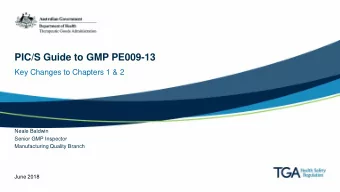 PIC/S Guide to GMP PE009-13  Key Changes to Chapters 1 &amp; 2  Neale Baldwin  Senior GMP Inspector