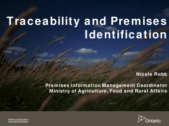Traceability and Premises  Identification  Nicole Robb  Premises Information Management Coordinator