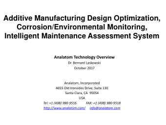Additive Manufacturing Design Optimization,  Corrosion/Environmental Monitoring,  Intelligent