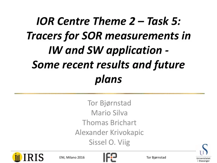 ior centre theme 2 task 5 tracers for sor measurements in